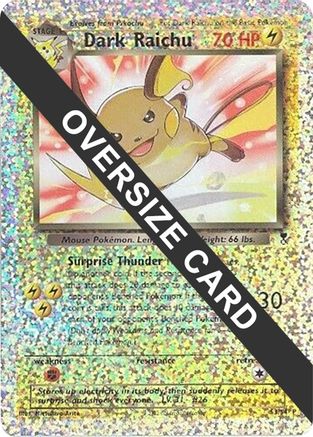 Dark Raichu (Box Topper) 0S3/S4 - Reverse Holofoil Jumbo Cards - Promo