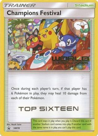 Champions Festival (World Championships 2017) [Top Sixteen] SM78  SM Promos - Promo