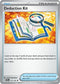 Deduction Kit 171/191  - Reverse Holofoil SV08 Surging Sparks - Uncommon