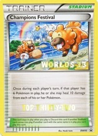 Champions Festival (Worlds 13) [Top Thirty-Two] BW95  Black and White Promos - Promo